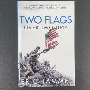 Two Flags Over Iwo Jima by Eric Hammel. 2018.
